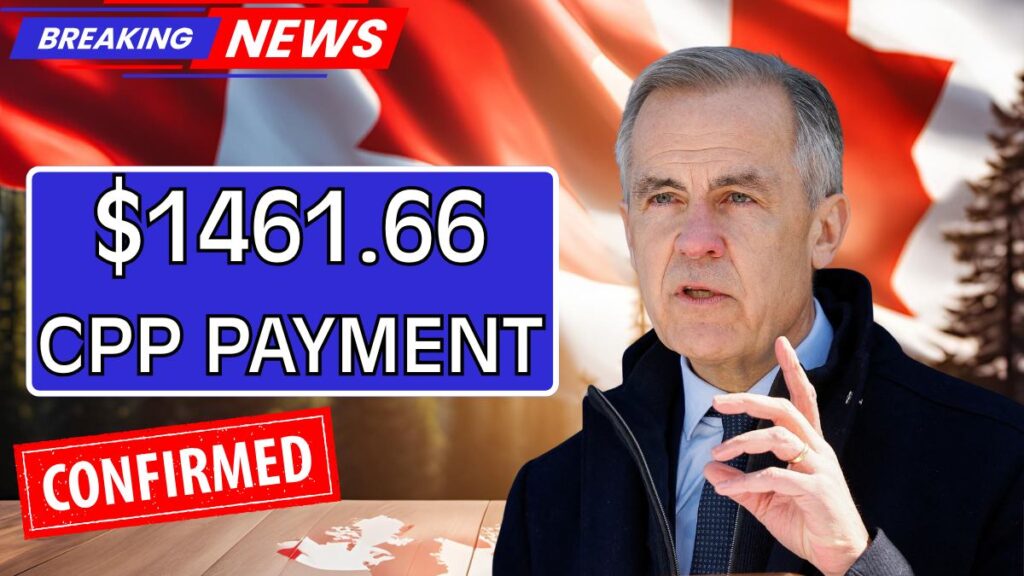$1461.66 New CPP Payment Confirmed For 2026