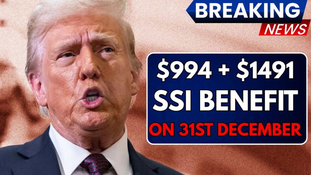 $994 + $1491 SSI Benefit Coming On 31st December 2025