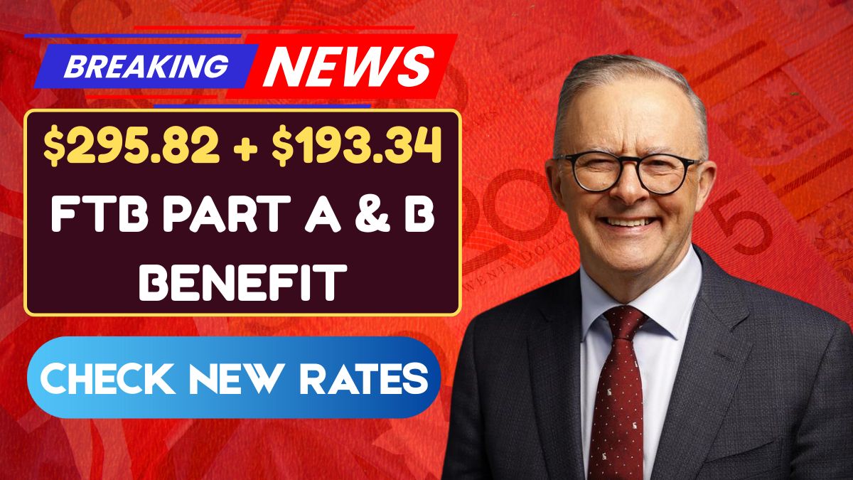 Centrelink FTB Part A & B Benefits 2026 : Check New Rates