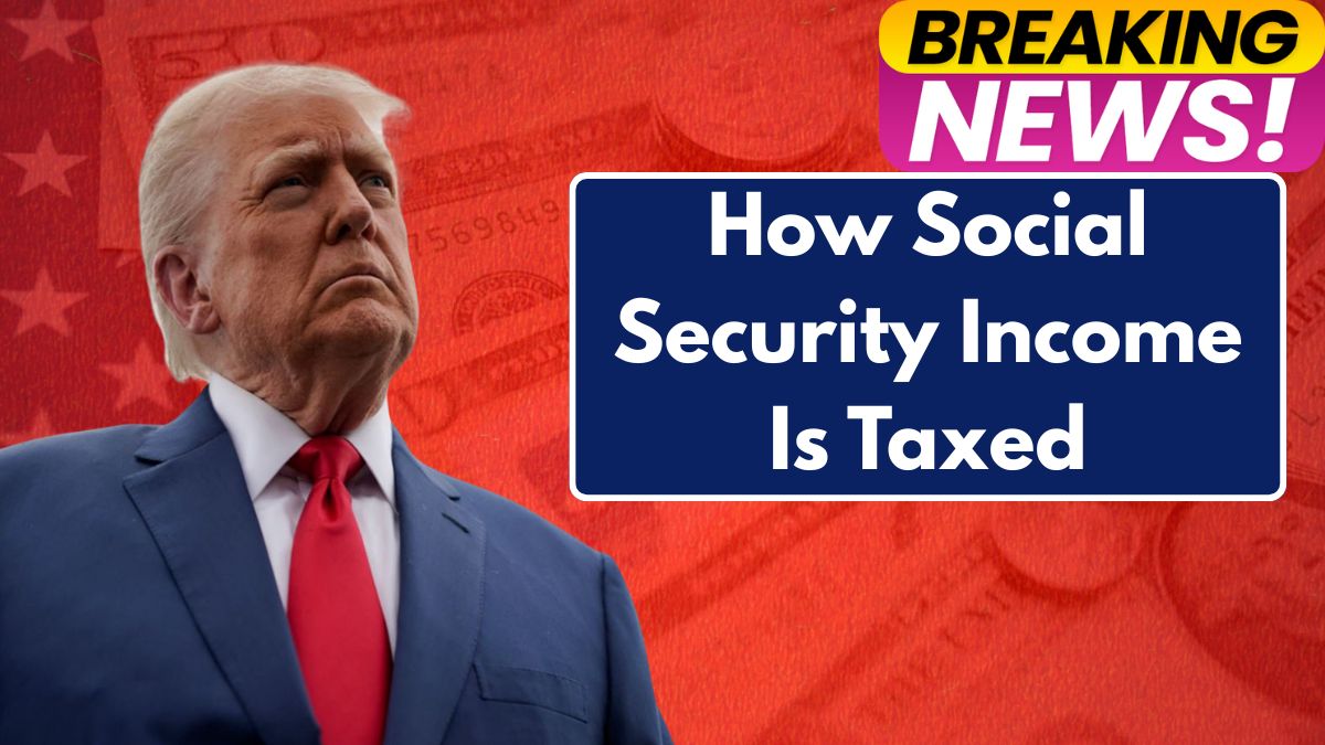 How Social Security Income Is Taxed In 2026?