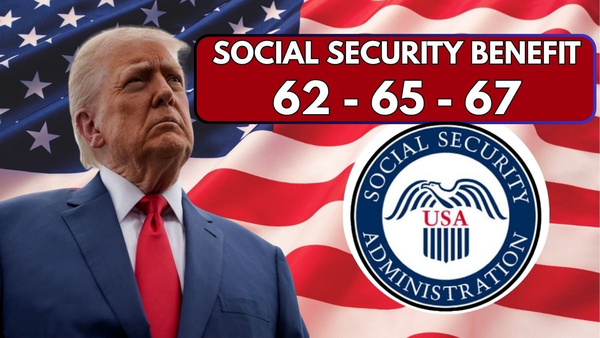 Social Security Benefit At 62 - 65 - 67 Check Average Amounts In 2026