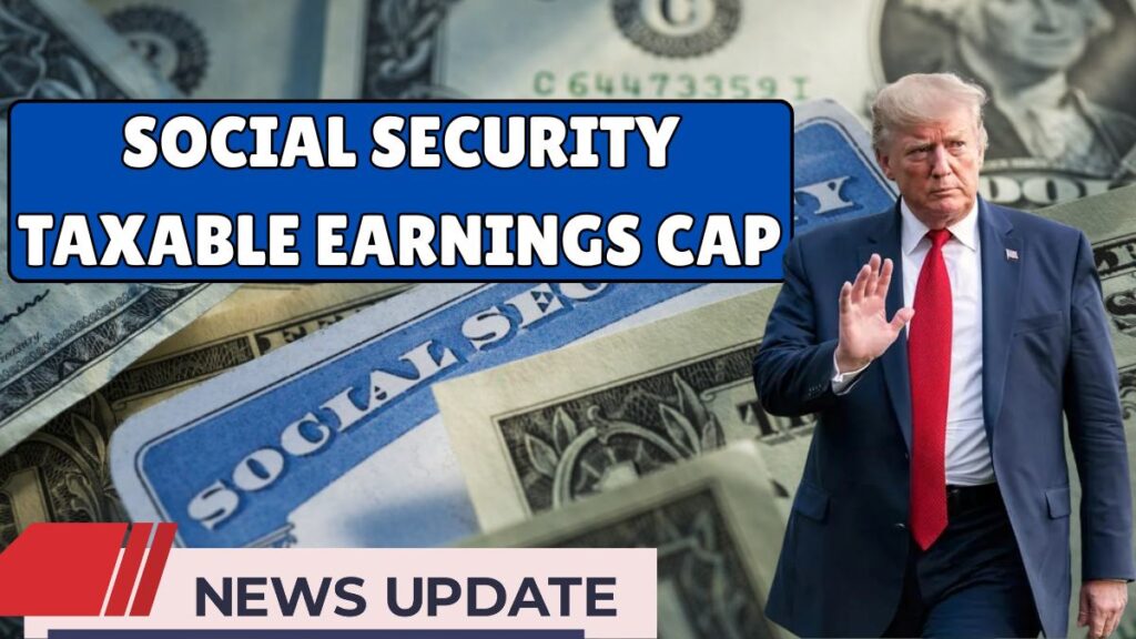 Social Security Taxable Earnings Cap 2026
