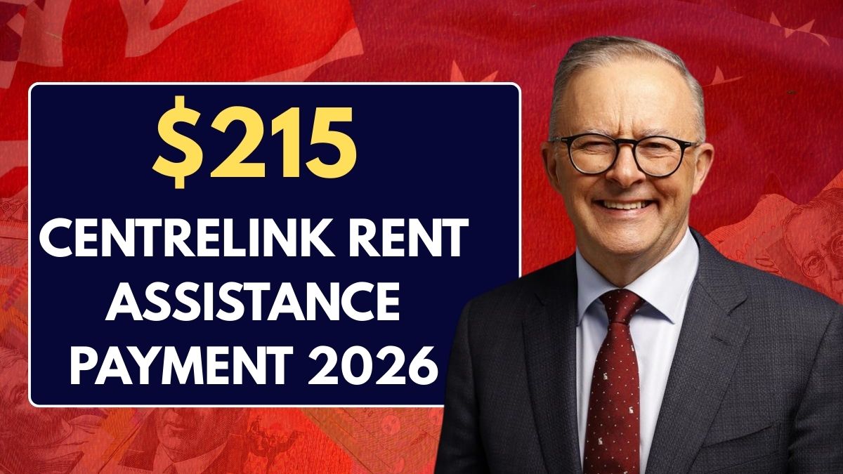 $215 Centrelink Rent Assistance Payment 2026 : Check Eligibility